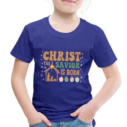 Christ the Savior is Born Christmas Family Toddler Premium T-Shirt - royal blue