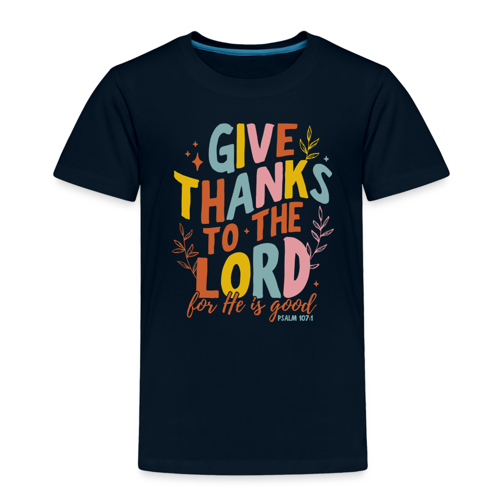 Give Thanks to the Lord (Color) Toddler T-Shirt - deep navy