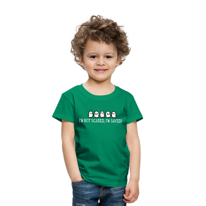 I'm Not Scared I'm Saved (W) Toddler T-Shirt - kelly green