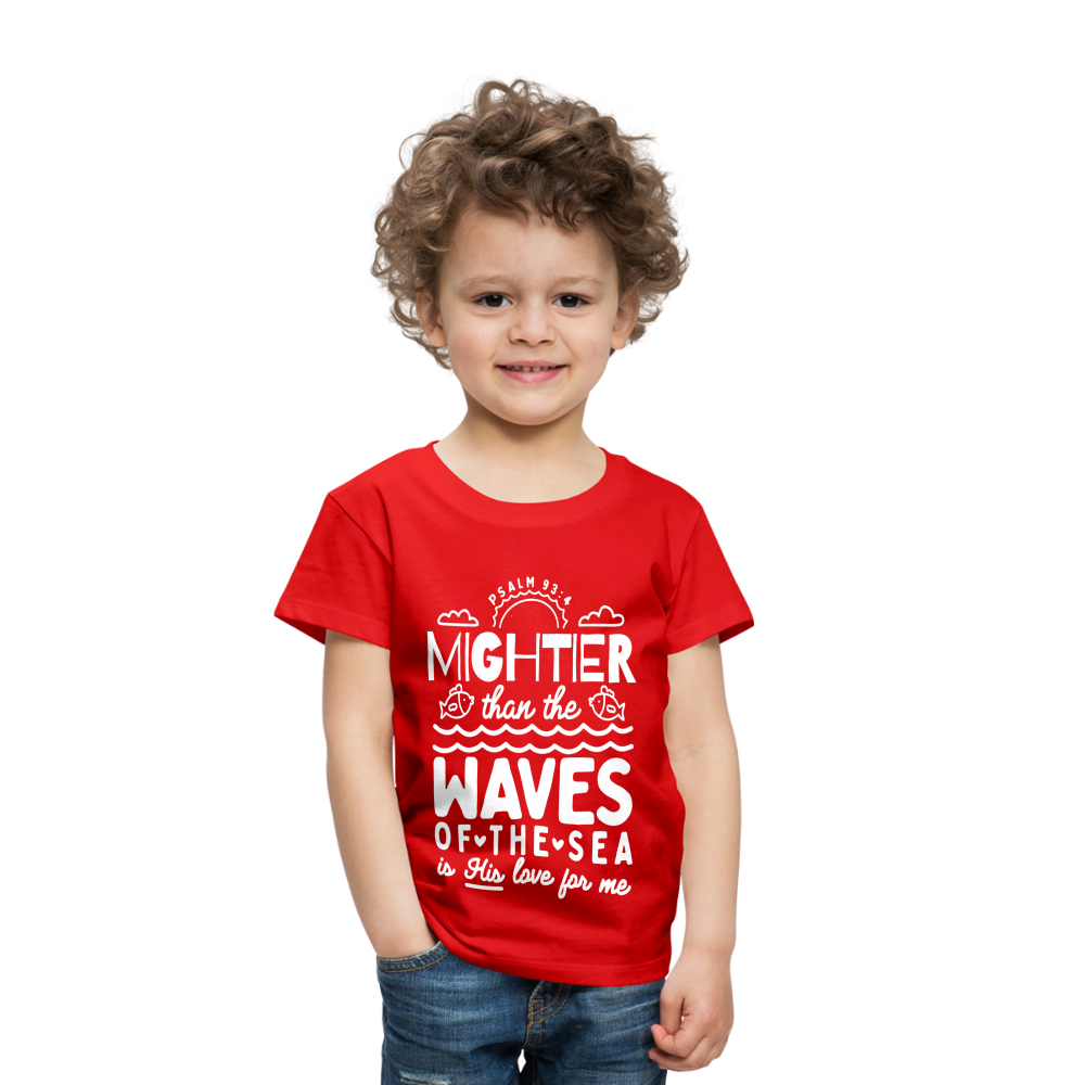 Mightier than the Waves of the Sea (W) Toddler T-Shirt - red