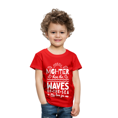 Mightier than the Waves of the Sea (W) Toddler T-Shirt - red