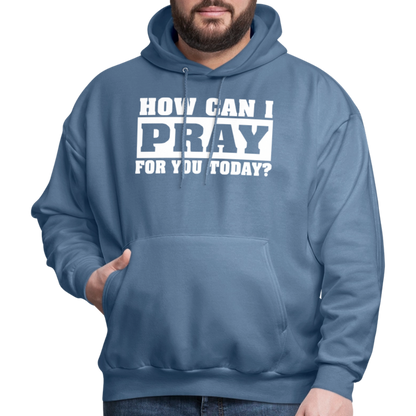 How Can I Pray for You Today Men's Hoodie - denim blue