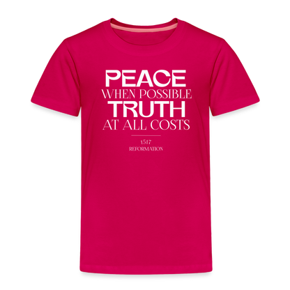 Peace when Possible Truth at All Costs Reformation Day (W) Toddler T-Shirt - dark pink