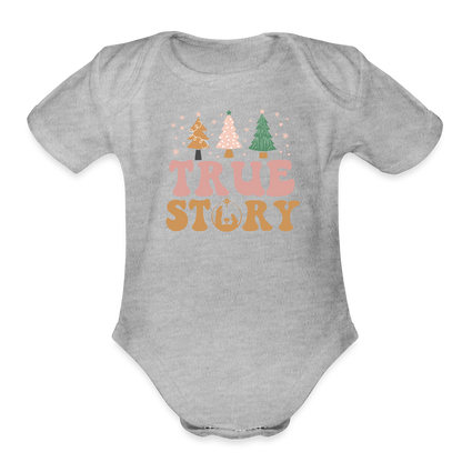 True Story Christmas Family Organic Short Sleeve Baby Bodysuit - heather grey