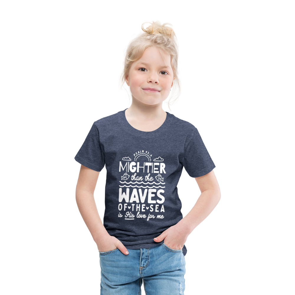 Mightier than the Waves of the Sea (W) Toddler T-Shirt - heather blue