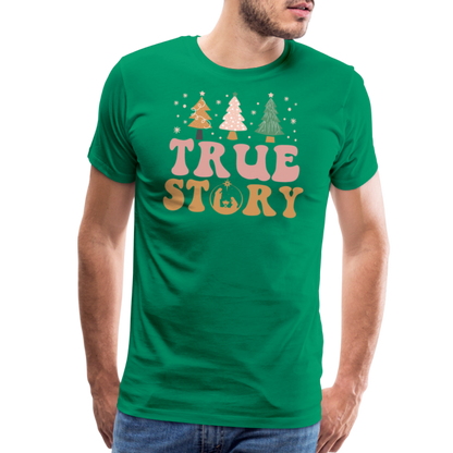 True Story Christmas Family Men's Premium T-Shirt - kelly green