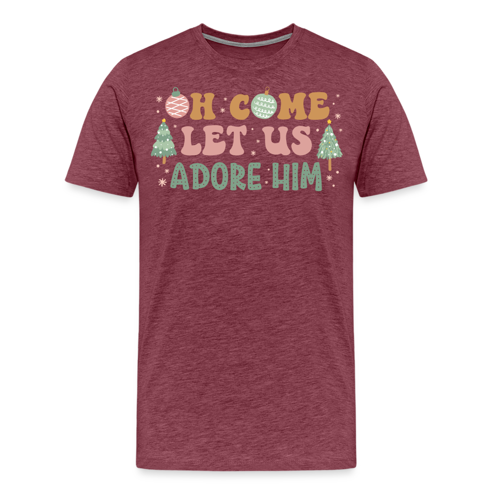 Oh Come Let Us Adore Him Christmas Family Men's Premium T-Shirt - heather burgundy