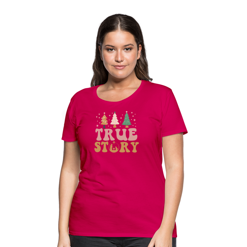 True Story Christmas Family Women’s Premium T-Shirt - dark pink