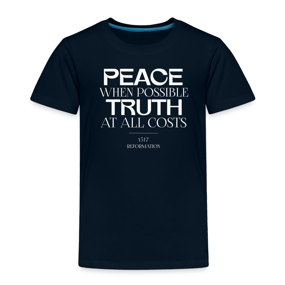 Peace when Possible Truth at All Costs Reformation Day (W) Toddler T-Shirt - deep navy