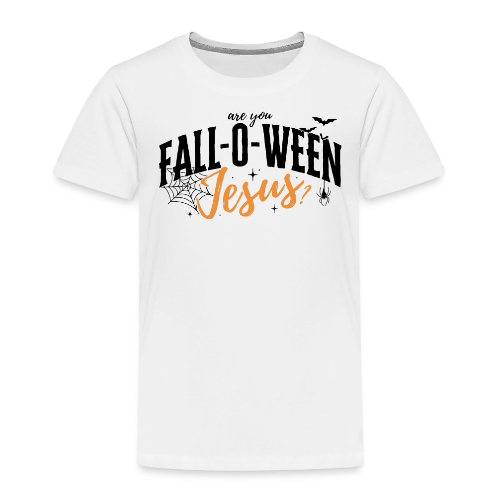 Are You Fall-O-Ween Jesus? Toddler T-Shirt - white