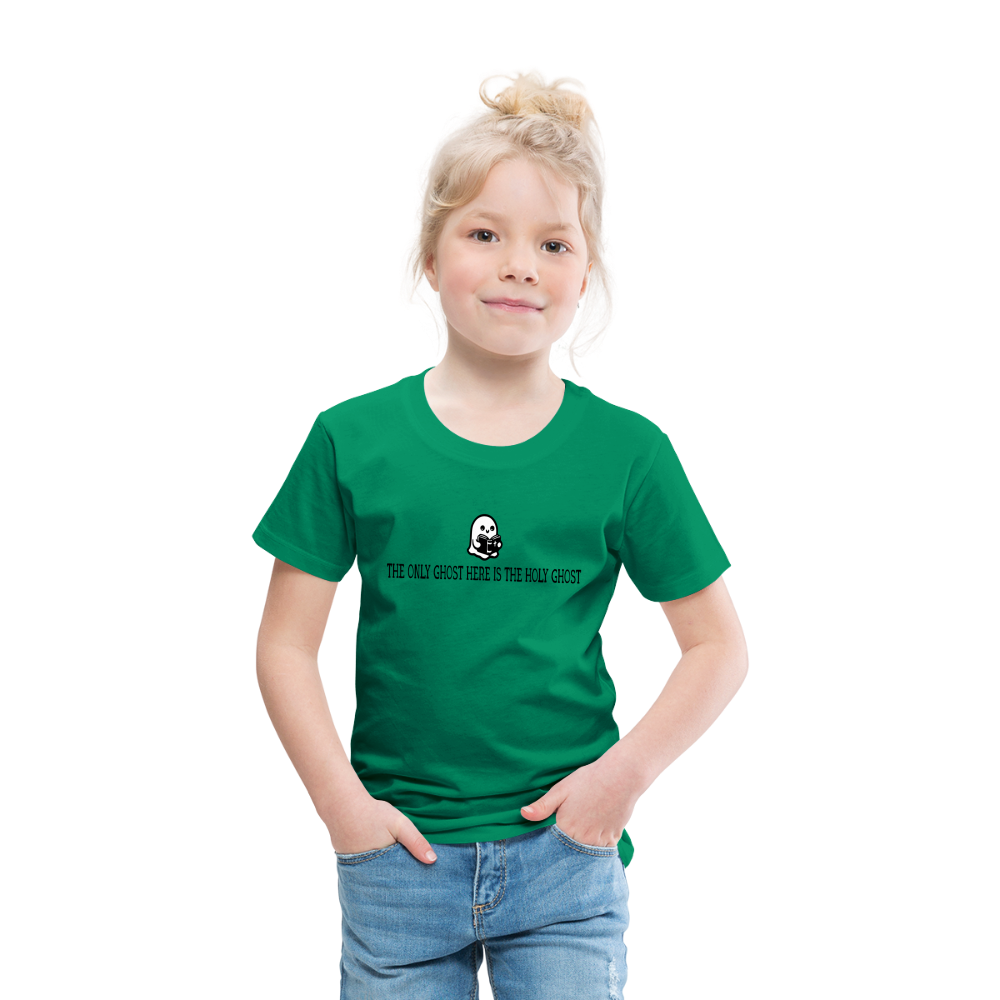 The Only Ghost Here is the Holy Ghost (Bible) Toddler T-Shirt - kelly green