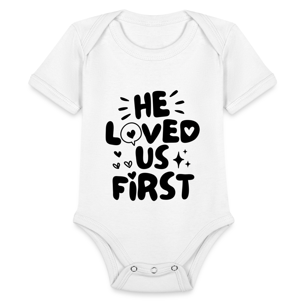 He Loved Us First Baby Onesie Bodysuit - white