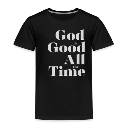 God is Good Toddler Premium T-Shirt - black