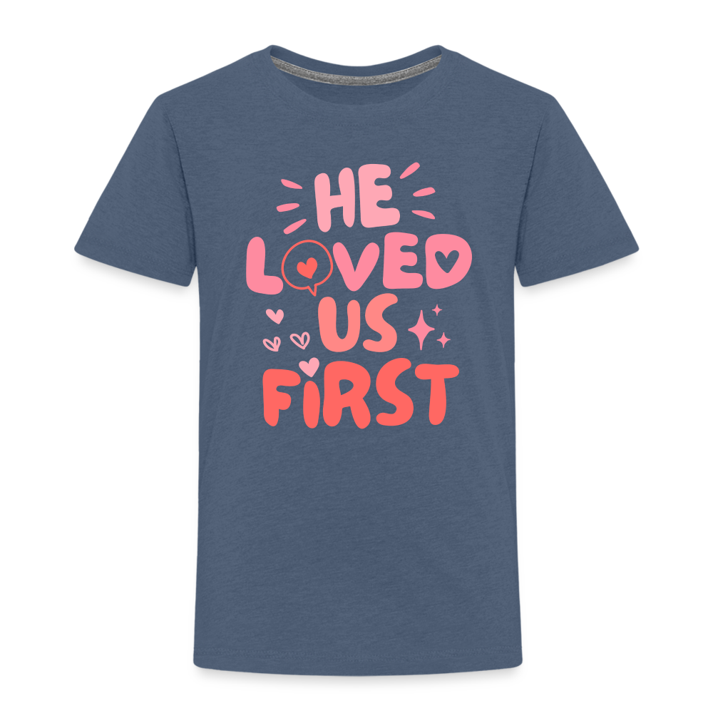 He Loved Us First (Pink) Toddler T-Shirt - heather blue