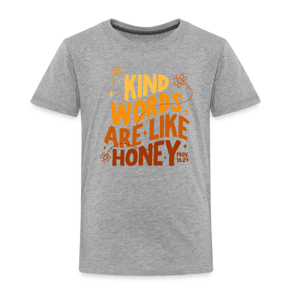 Kind Words are Like Honey (Color) Toddler T-Shirt - heather gray