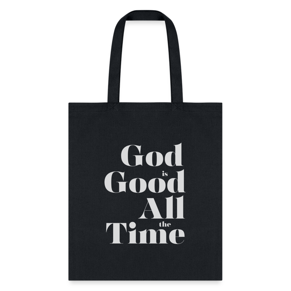 God is Good All the Time Tote Bag - black