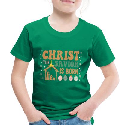 Christ the Savior is Born Christmas Family Toddler Premium T-Shirt - kelly green