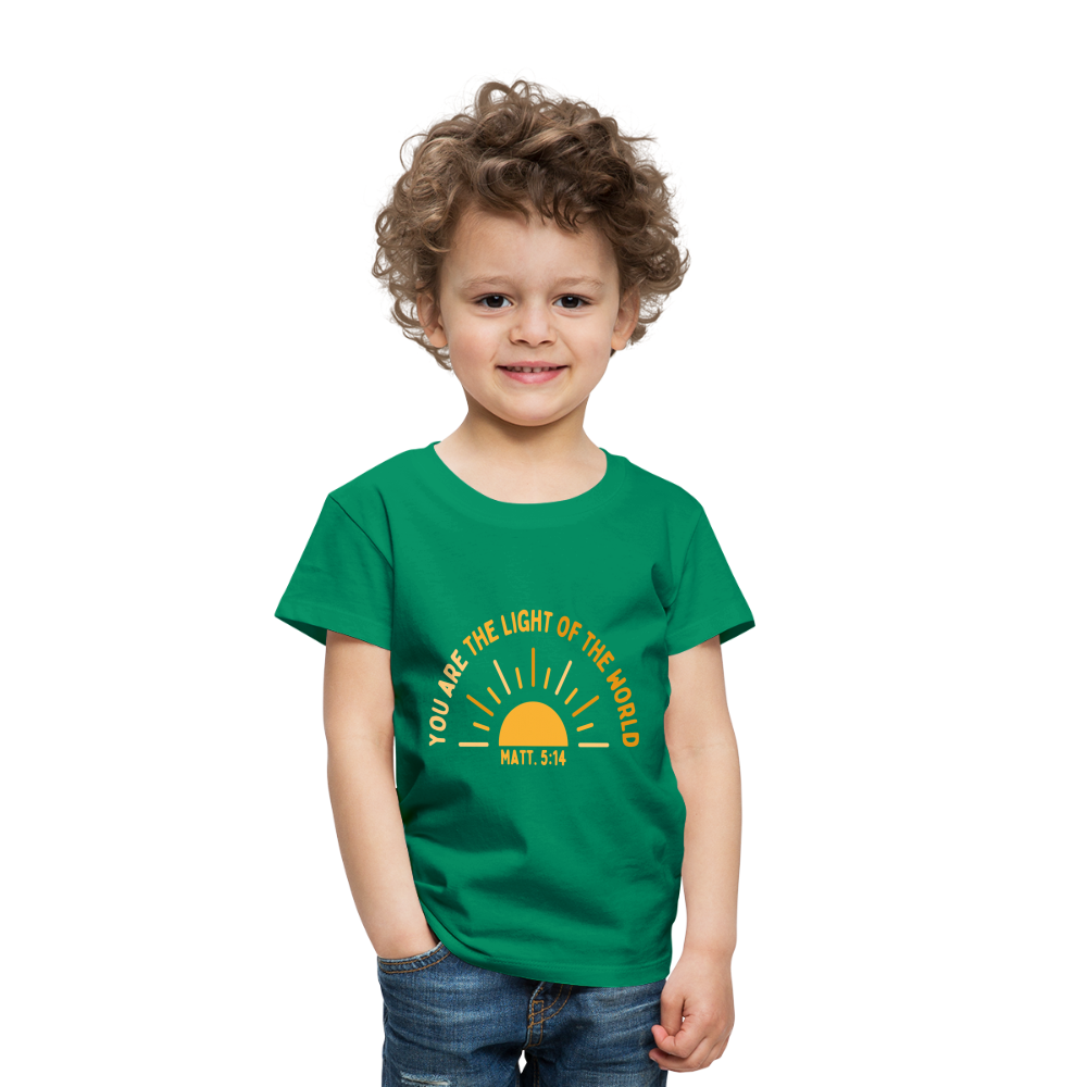 You are the Light of the World Toddler Premium T-Shirt - kelly green