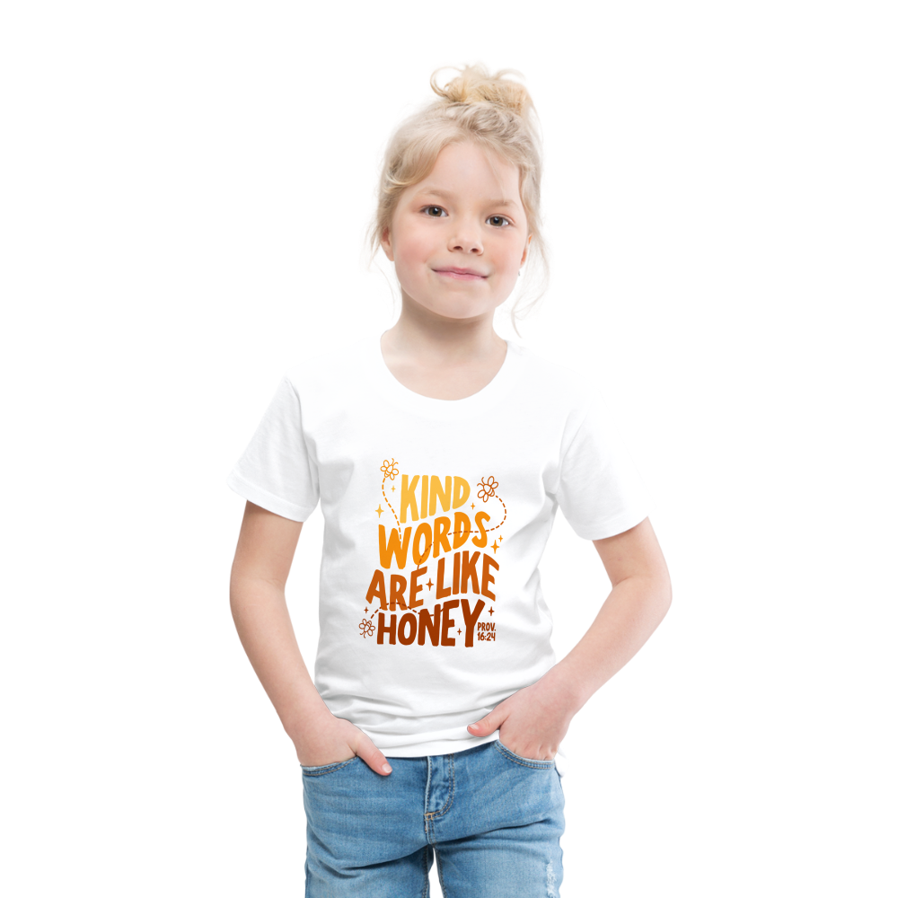 Kind Words are Like Honey (Color) Toddler T-Shirt - white