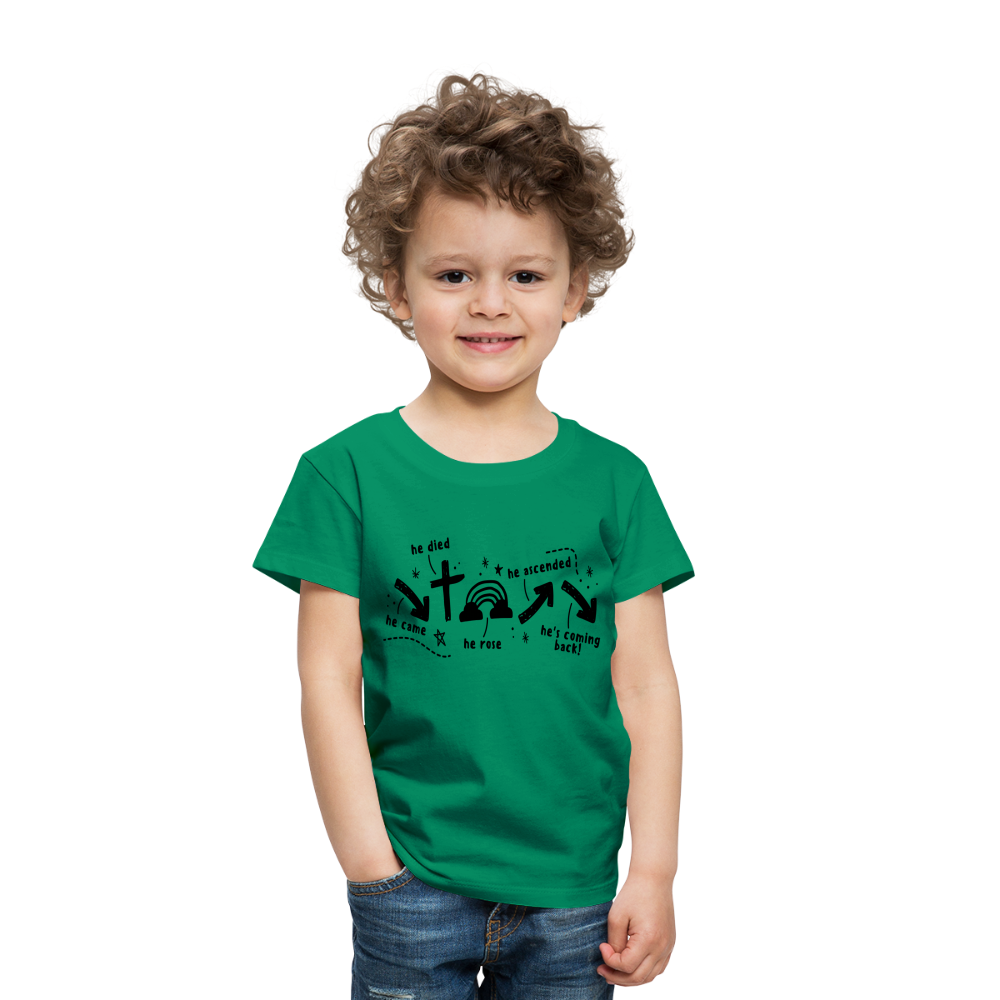 He Came He Died He Rose Toddler T-Shirt - kelly green