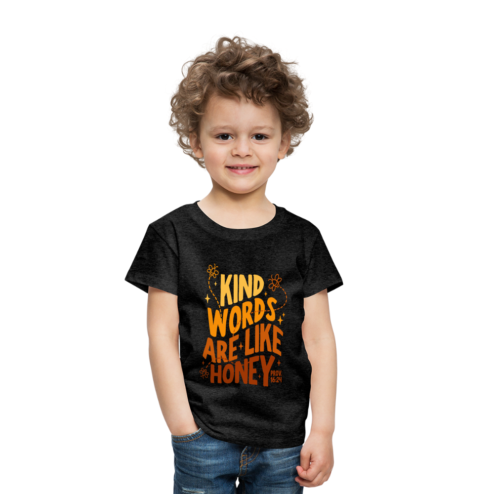 Kind Words are Like Honey (Color) Toddler T-Shirt - charcoal grey