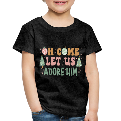 Oh Come Let us Adore Him Christmas Family Toddler Premium T-Shirt - charcoal grey