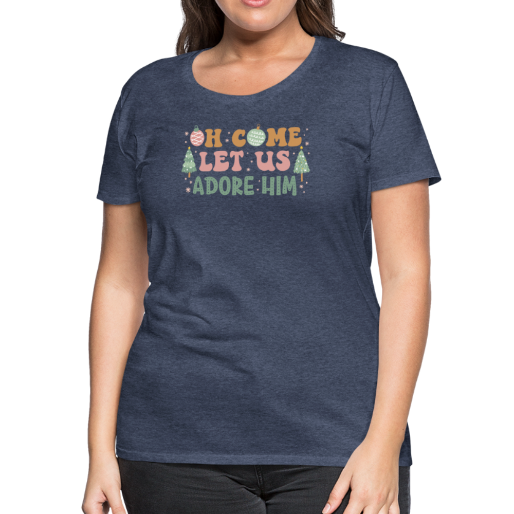 O Come Let Us Adore Him Christmas Family Women’s Premium T-Shirt - heather blue