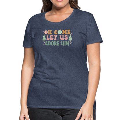 O Come Let Us Adore Him Christmas Family Women’s Premium T-Shirt - heather blue