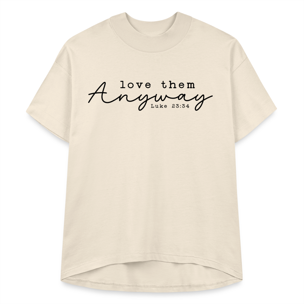 Love Them Anyway Women's Hi Lo T-Shirt - Natural