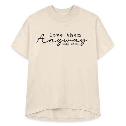 Love Them Anyway Women's Hi Lo T-Shirt - Natural