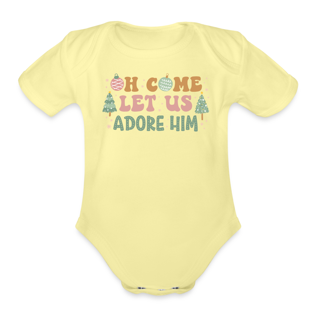 Oh Come Let Us Adore Him Christmas Family Organic Short Sleeve Baby Bodysuit - washed yellow