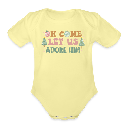 Oh Come Let Us Adore Him Christmas Family Organic Short Sleeve Baby Bodysuit - washed yellow