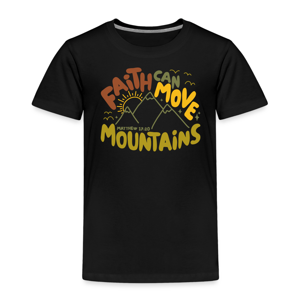 Faith Can Move Mountains (Color) Toddler T-Shirt - black