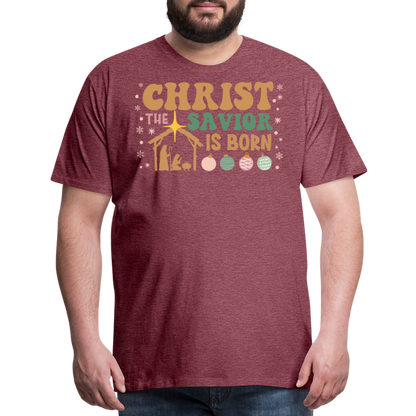 Christ the Savior is Born Christmas Family Men's Premium T-Shirt - heather burgundy