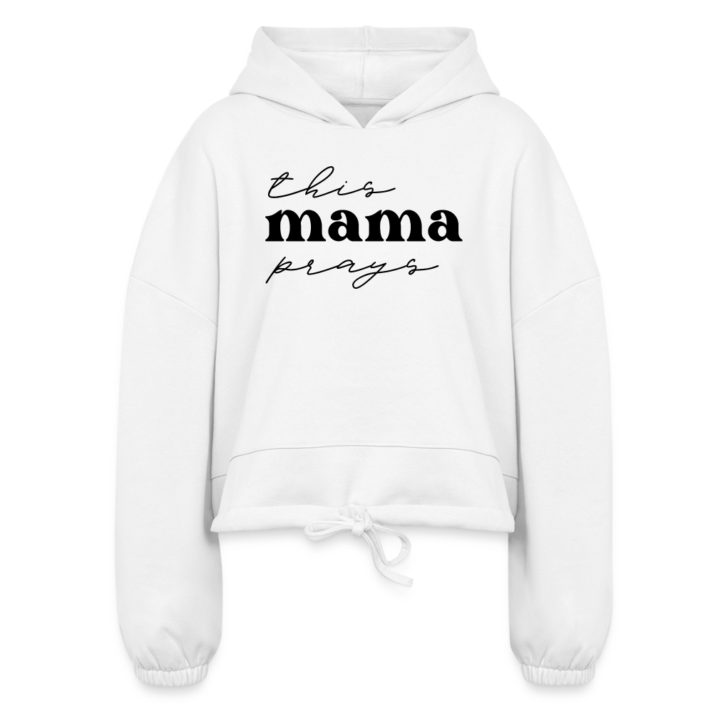 This Mama Prays (W) Women's Cropped Hoodie - white