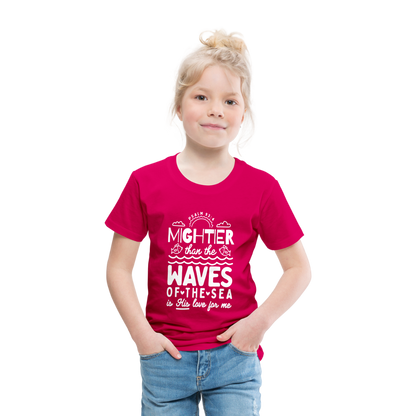 Mightier than the Waves of the Sea (W) Toddler T-Shirt - dark pink