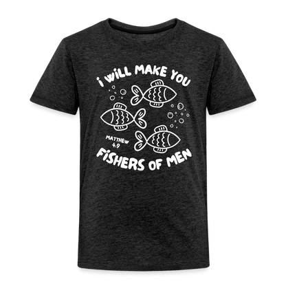 I Will Make You Fishers of Men (W) Toddler T-Shirt - charcoal grey