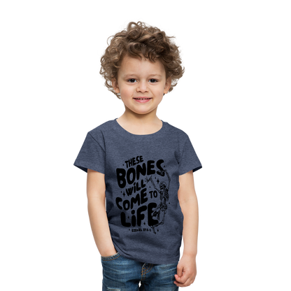 These Bones will Come to Life Toddler T-Shirt - heather blue