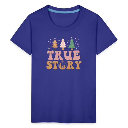 True Story Christmas Family Kids' Premium T-Shirt - royal blue