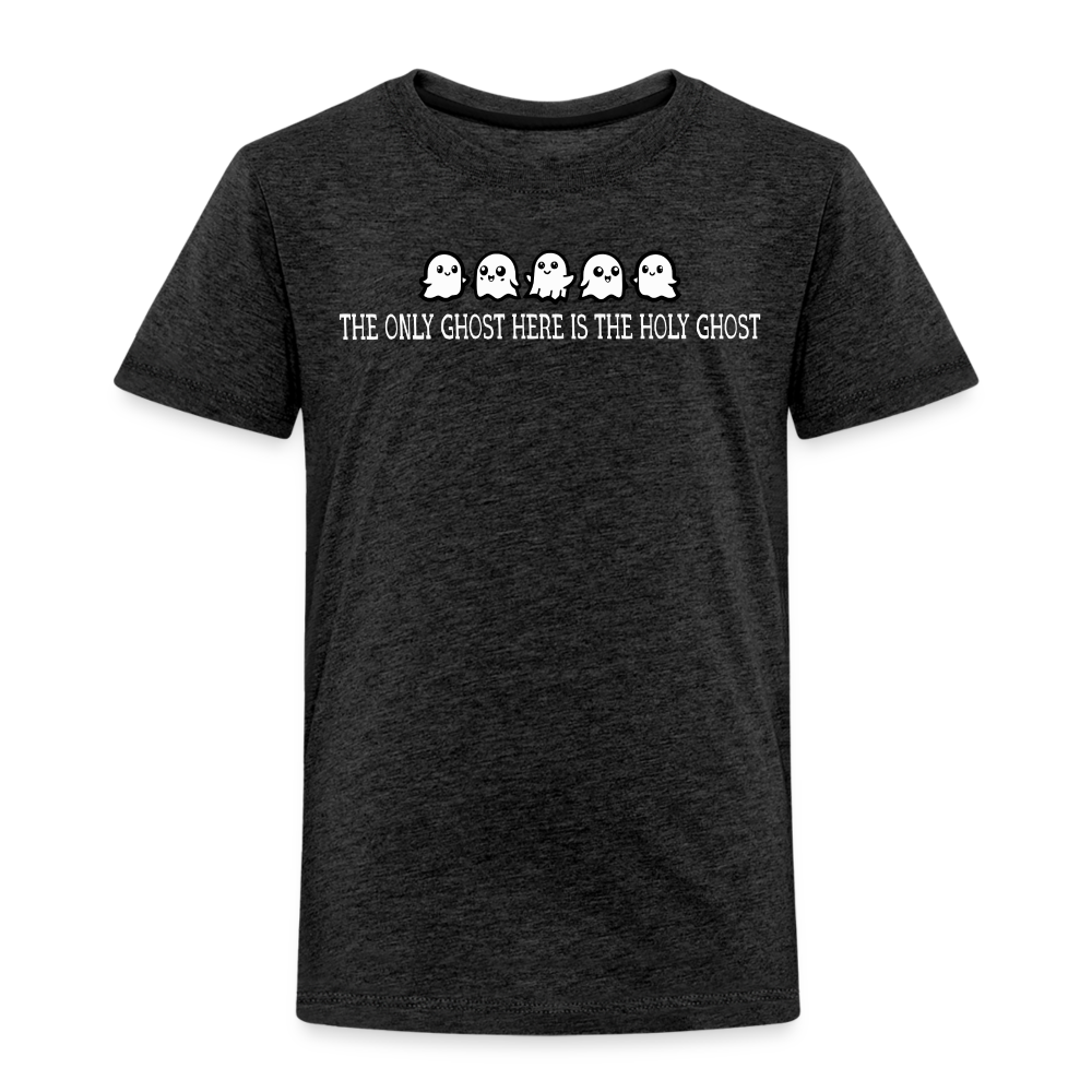 The Only Ghost Here is the Holy Ghost (W) Toddler T-Shirt - charcoal grey