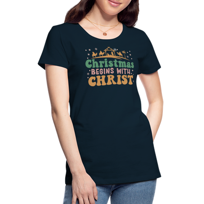 Christmas Begins with Christ Family Women’s Premium T-Shirt - deep navy