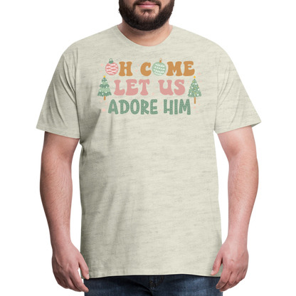 Oh Come Let Us Adore Him Christmas Family Men's Premium T-Shirt - heather oatmeal