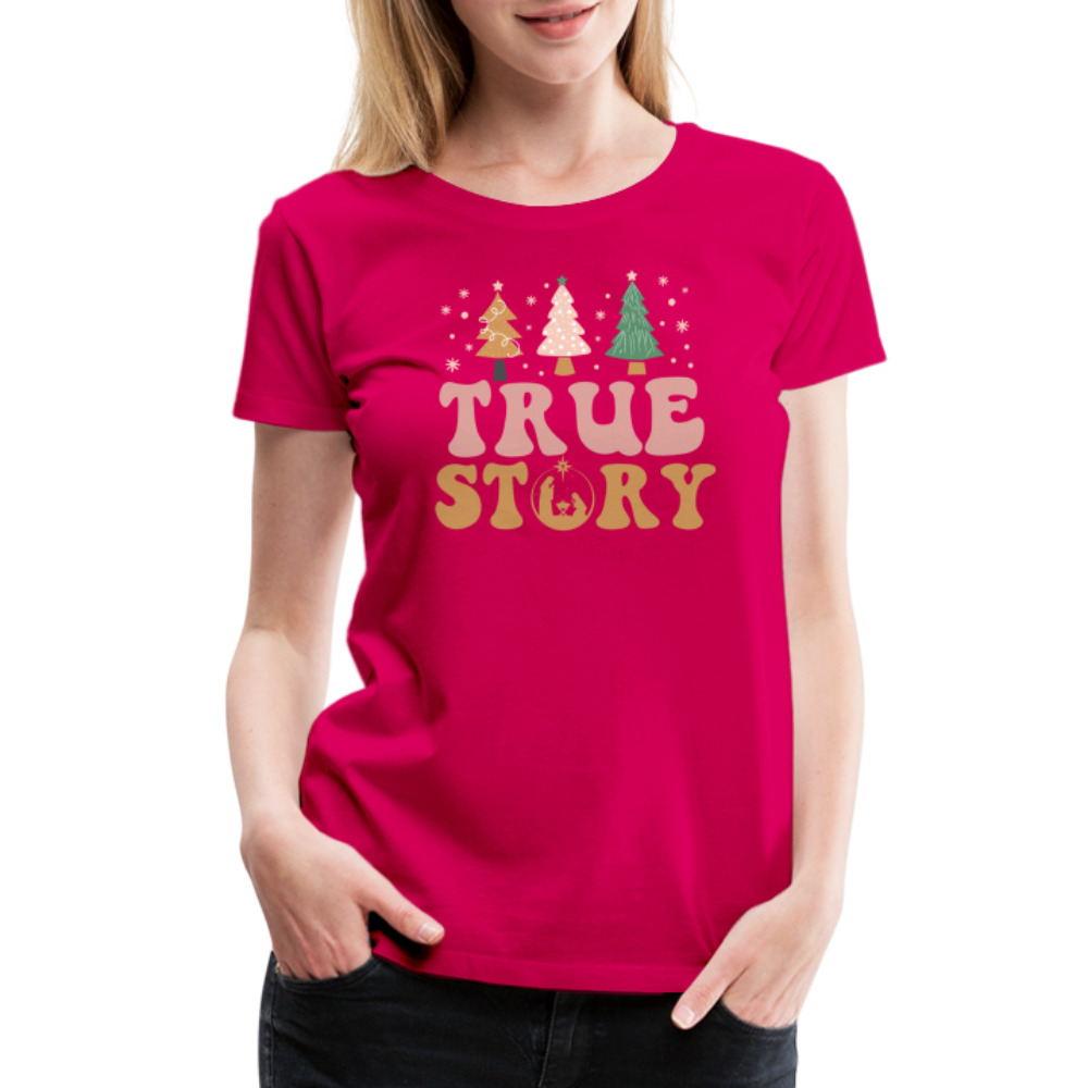 True Story Christmas Family Women’s Premium T-Shirt - dark pink