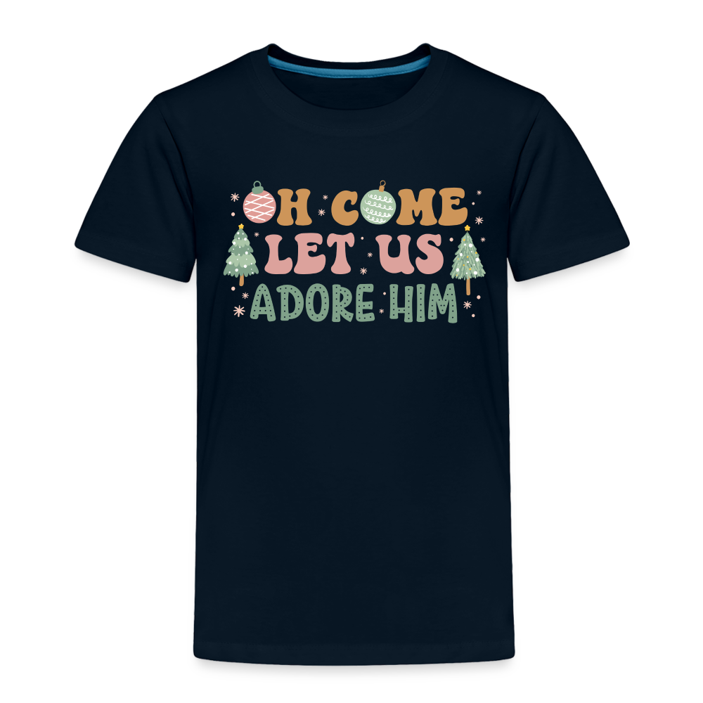 Oh Come Let us Adore Him Christmas Family Toddler Premium T-Shirt - deep navy