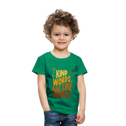 Kind Words are Like Honey (Color) Toddler T-Shirt - kelly green