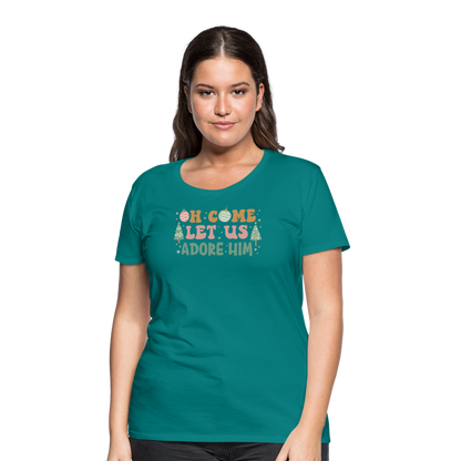 O Come Let Us Adore Him Christmas Family Women’s Premium T-Shirt - teal