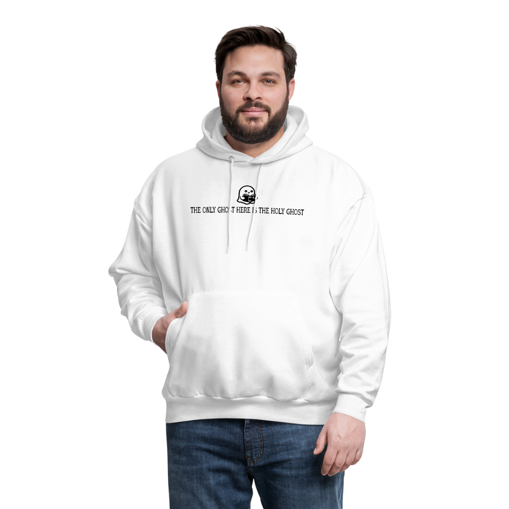 The Only Ghost Here is the Holy Ghost (Bible) Men's Hoodie - white