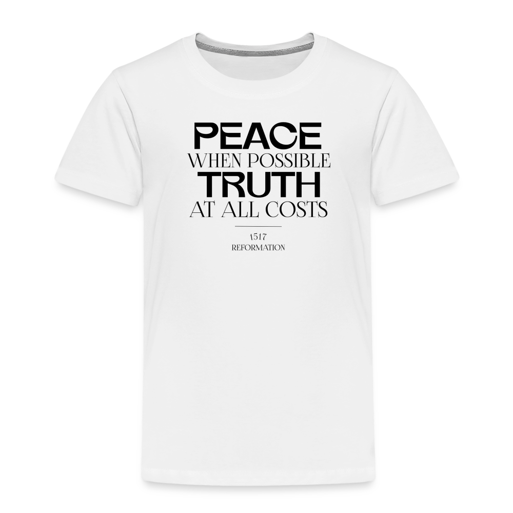 Peace when Possible Truth at All Costs Reformation Day Toddler T-Shirt - white