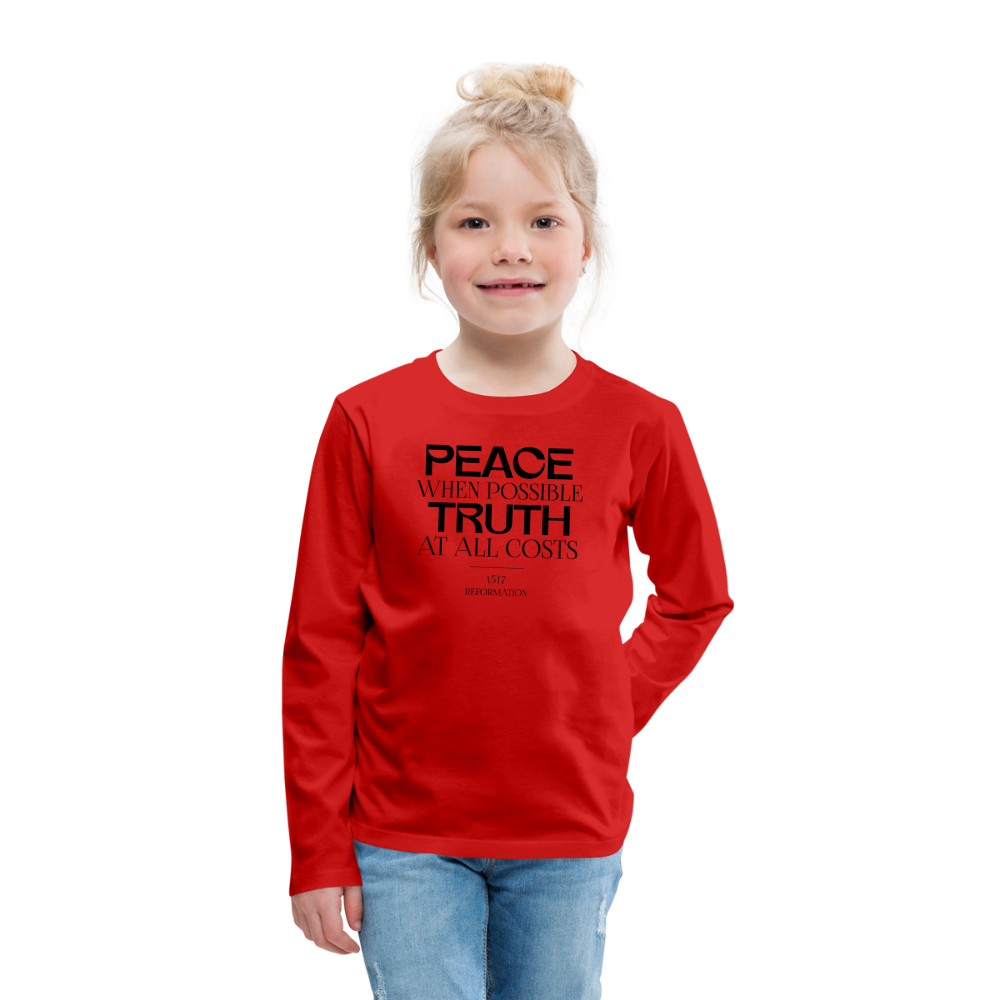 Peace when Possible Truth at All Costs Reformation Day Kid's Long Sleeve Shirt - red