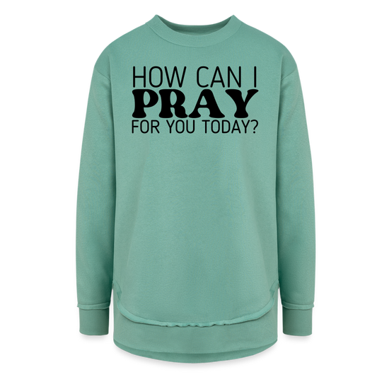 How Can I Pray for You Today Women's Sweater Tunic - saltwater